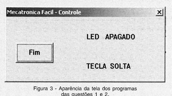 Aparência da tela dos programas das questões 1 e 2.
